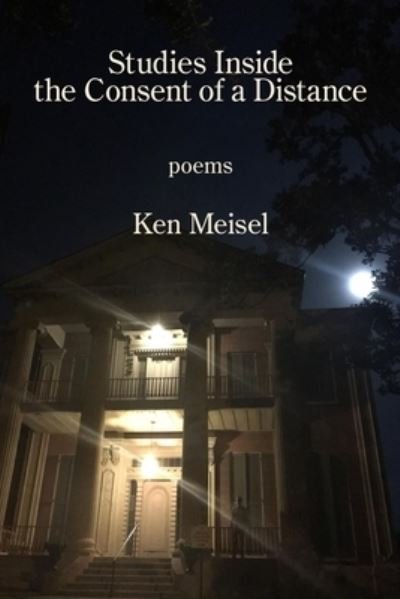 Cover for Meisel Ken Meisel · Studies Inside the Consent of a Distance (Paperback Bog) (2022)