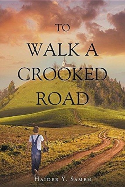 Cover for Haider y Sameh · To Walk a Crooked Road (Paperback Book) (2017)