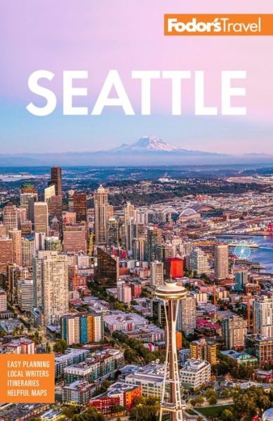 Cover for Fodor's Travel Guides · Fodor's Seattle - Full-color Travel Guide (Paperback Book) (2021)