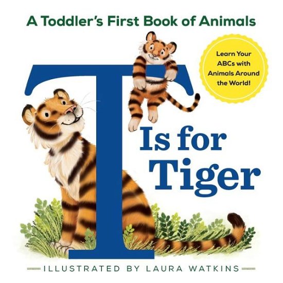 Cover for Laura Watkins · T Is for Tiger (Pocketbok) (2019)
