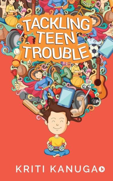 Cover for Kriti Kanuga · Tackling teen trouble (Paperback Book) (2019)