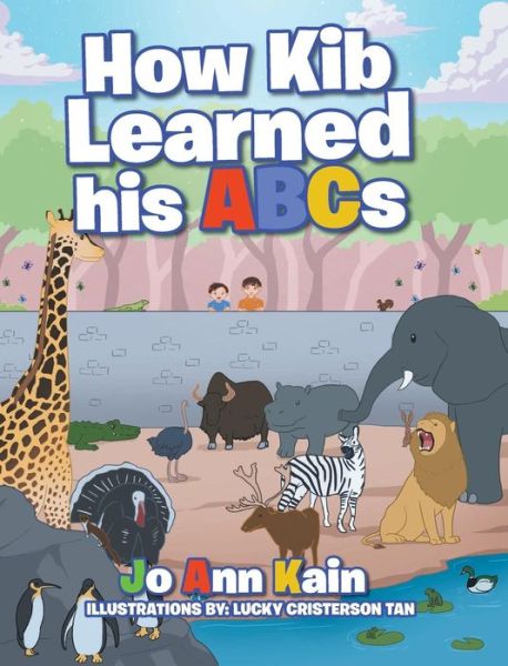 Cover for Joann Kain · How Kib Learned his ABCs (Hardcover Book) (2019)