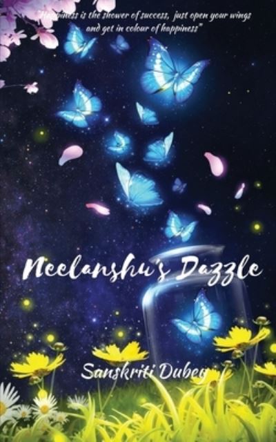 Cover for Sanskriti Dubey · Neelanshu's Dazzle (Paperback Book) (2020)