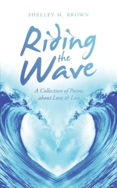 Shelley M. Brown · Riding the Wave (Buch) (2022)