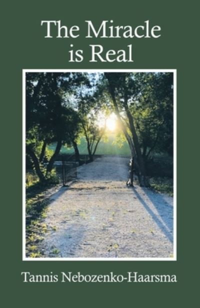 Cover for Tannis Nebozenko-Haarsma · Miracle Is Real (Book) (2023)
