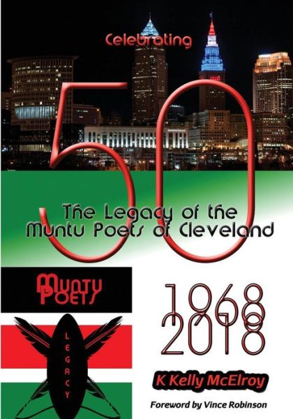 Cover for Mr. K Kelly McElroy · Celebrating 50 : The Legacy of the Muntu Poets of Cleveland (Paperback Book) (2018)