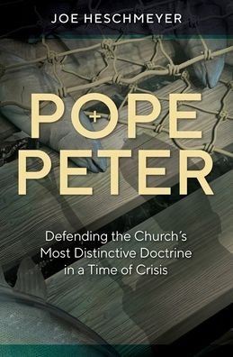 Cover for Joe Heschmeyer · Pope Peter: Defending the Chur (Pocketbok) (2020)