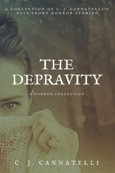 Cover for C J Cannatelli · The Depravity (Paperback Book) (2019)