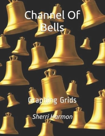 Cover for Sherri Harmon · Channel of Bells (Book) (2019)