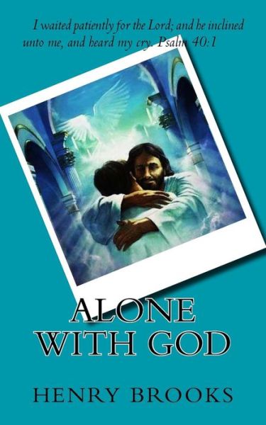 Cover for Henry Brooks · Alone with God (Paperback Book) (2018)