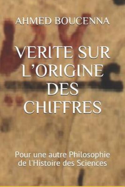 Cover for Ahmed Boucenna · Verite Sur l'Origine Des Chiffres (Paperback Book) (2018)