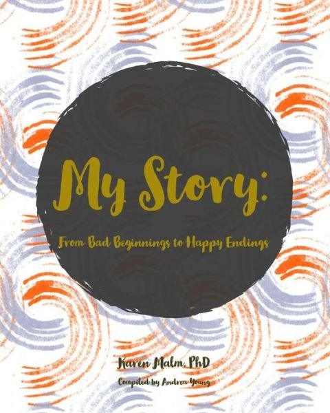 My Story - Andrea Young - Kirjat - Independently Published - 9781728830803 - maanantai 15. lokakuuta 2018