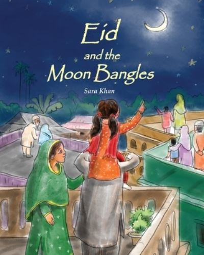 Cover for Sara Khan · Eid and the Moon Bangles (Paperback Book) (2021)