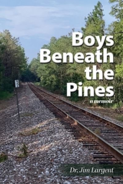 Cover for Jim Largent · Boys Beneath the Pines (Paperback Book) (2021)