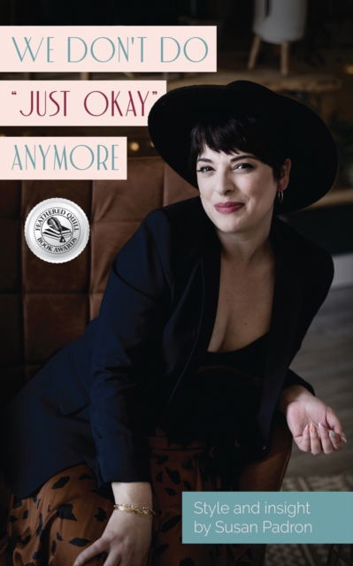 Cover for Susan Padron · We don't do just okay anymore (Paperback Book) (2021)