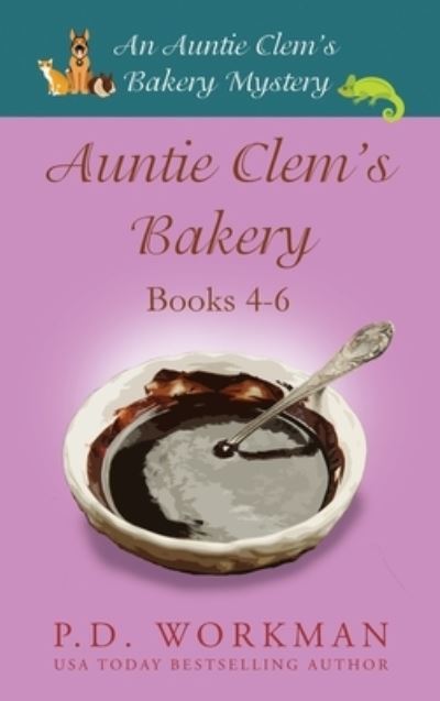 Auntie Clem's Bakery 4-6 - P D Workman - Książki - P.D. Workman - 9781774680803 - 6 kwietnia 2021