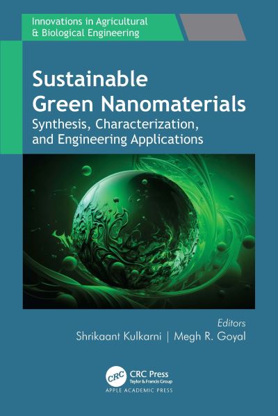 Cover for Sustainable Green Nanomaterials: Synthesis, Characterization, and Engineering Applications - Innovations in Agricultural &amp; Biological Engineering (Hardcover Book) (2024)