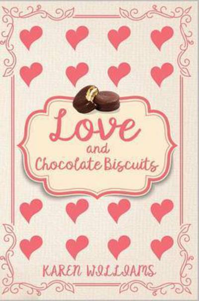 Cover for Karen Williams · Love and Chocolate Biscuits (Paperback Book) (2016)