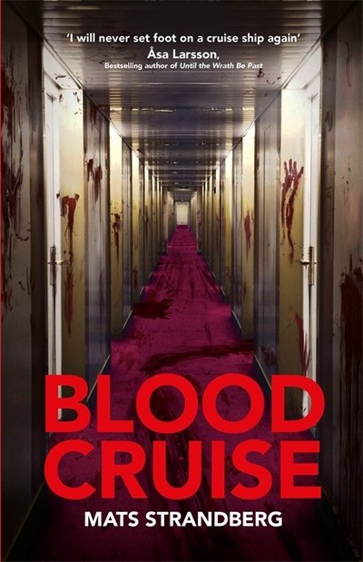 Cover for Mats Strandberg · Blood Cruise: A thrilling chiller from the 'Swedish Stephen King' (Hardcover Book) (2020)