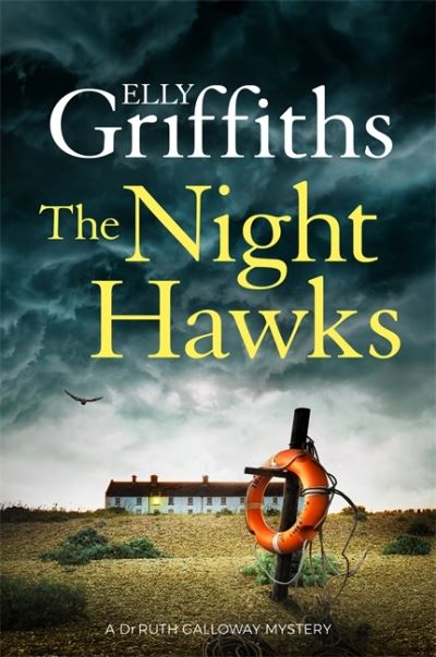 Cover for Elly Griffiths · The Night Hawks: Dr Ruth Galloway Mysteries 13 - The Dr Ruth Galloway Mysteries (Inbunden Bok) (2021)