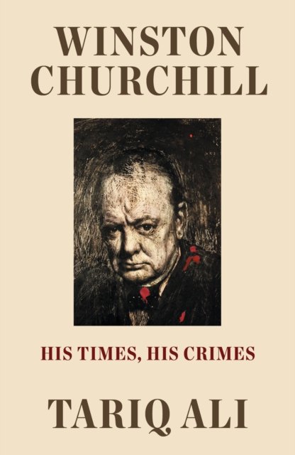 Cover for Tariq Ali · Winston Churchill: His Times, His Crimes (Paperback Bog) (2023)