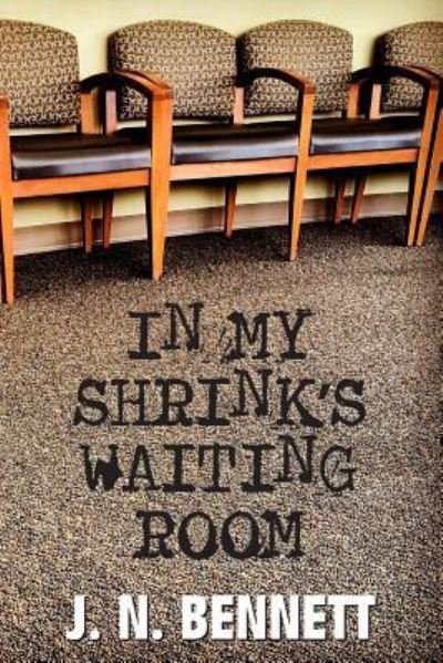 Cover for J N Bennett · In My Shrink's Waiting Room (Paperback Bog) (2018)