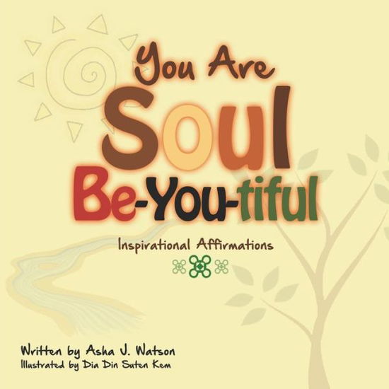 Cover for Asha J Watson · You Are Soul Be-You-Tiful (Paperback Book) (2019)