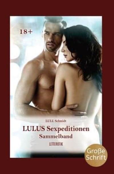 Cover for LULU Schmidt · Lulus Sexpeditionen (Taschenbuch) (2019)