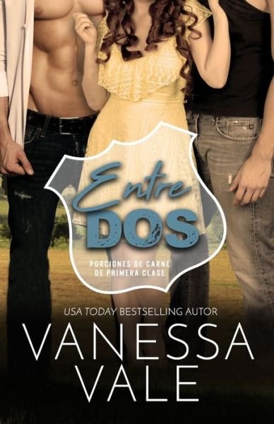 Cover for Vanessa Vale · Entre Dos (Letra Grande) (Buch) (2020)