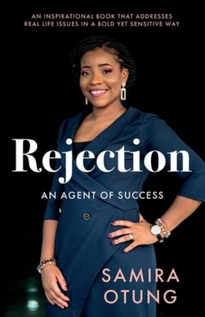 Cover for Samira Otung · Rejection: An Agent of Success (Paperback Book) (2022)