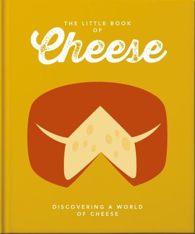 Cover for Orange Hippo! · The Little Book About Cheese: Matured to Perfection (Inbunden Bok) (2022)