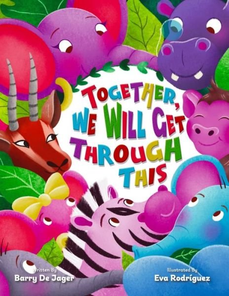 Cover for Barry De Jager · Together, We Will Get Though This: An extraordinary family's battle against leukaemia (Paperback Book) (2021)