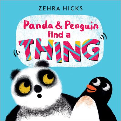 Cover for Zehra Hicks · Panda and Penguin Find A Thing (Paperback Book) (2025)