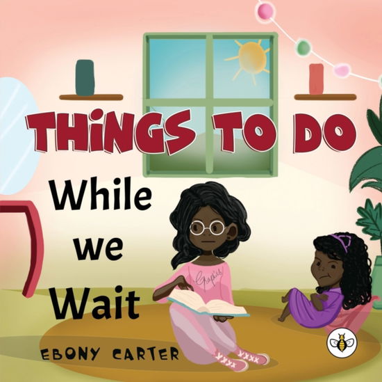 Cover for Ebony Carter · Things To Do While We Wait (Paperback Book) (2022)