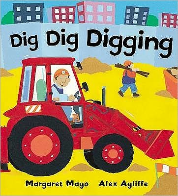 Cover for Margaret Mayo · Awesome Engines: Dig Dig Digging - Awesome Engines (Paperback Book) (2002)