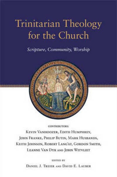 Cover for Lauber, Daniel J Trier and David · Trinitarian Theology for the Church: Scripture, Community, Worship (Taschenbuch) (2009)