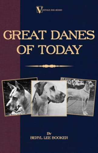 Cover for Beryl Lee Booker · Great Danes of Today (Vintage Dog Books Breed Classic) (Paperback Bog) (2006)