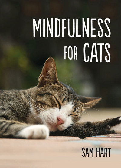 Cover for Sam Hart · Mindfulness for Cats (Hardcover Book) (2015)