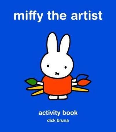Cover for Dick Bruna · Miffy the Artist: Art Activity Book (Paperback Book) (2017)
