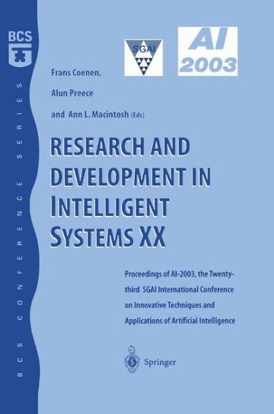 Cover for Frans Coenen · Research and Development in Intelligent Systems XX: Proceedings of AI2003, the Twenty-third SGAI International Conference on Innovative Techniques and Applications of Artificial Intelligence (Paperback Book) [Softcover reprint of the original 1st ed. 2004 edition] (2004)