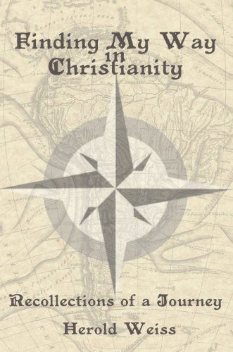 Cover for Herold Weiss · Finding My Way in Christianity (Paperback Book) (2010)