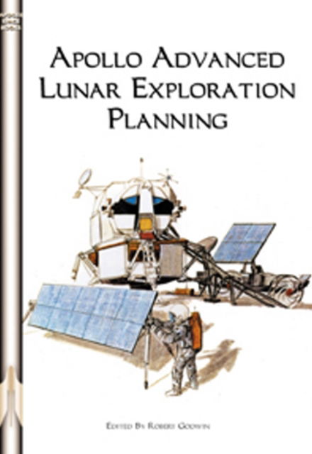 Cover for Robert Godwin · Apollo Advanced Lunar Exploration Planning (Paperback Book) (1971)