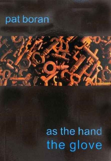 Cover for Pat Boran · As the Hand, the Glove (Pocketbok) (2001)