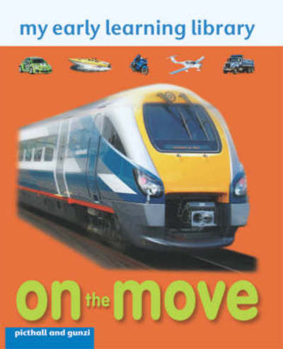 On the Move - My Early Learning Library - Chez Picthall - Książki - Award Publications Ltd - 9781905503803 - 15 lipca 2008