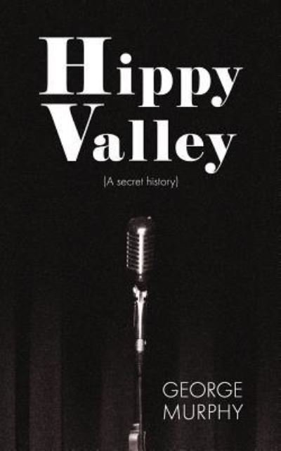 Cover for George Murphy · Hippy Valley (Pocketbok) (2018)