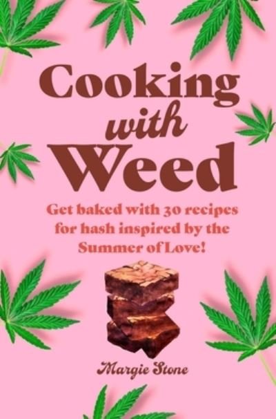 Cover for Dog 'n' Bone · Cooking with Weed: Get Baked with 35 Recipes for Hash Inspired by Woodstock Festival (Gebundenes Buch) (2024)