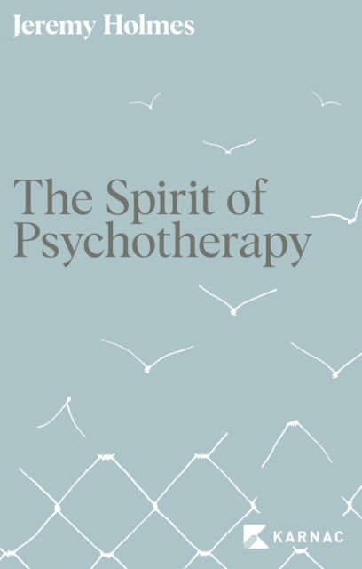 Cover for Jeremy Holmes · The Spirit of Psychotherapy: A Hidden Dimension (Paperback Book) (2024)