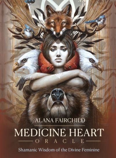 Cover for Fairchild, Alana (Alana Fairchild) · Medicine Heart Oracle: Shamanic Wisdom of the Divine Feminine (Bog) (2023)
