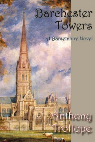 Cover for Anthony Trollope · Barchester Towers (Norilana Book Classics: the Barsetshire Novels) (Hardcover bog) (2007)