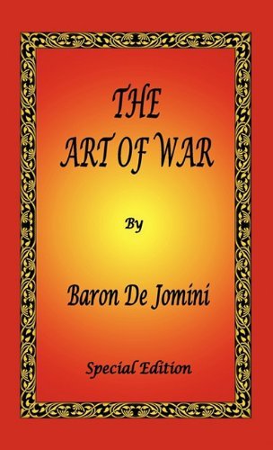 Cover for Antoine Henri De Jomini · The Art of War by Baron De Jomini - Special Edition (Hardcover Book) [Special edition] (2011)